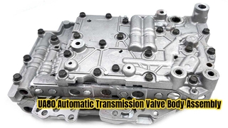 UA80 Automatic Transmission Valve Body Assembly for Geely Changan and Chery CVT Models